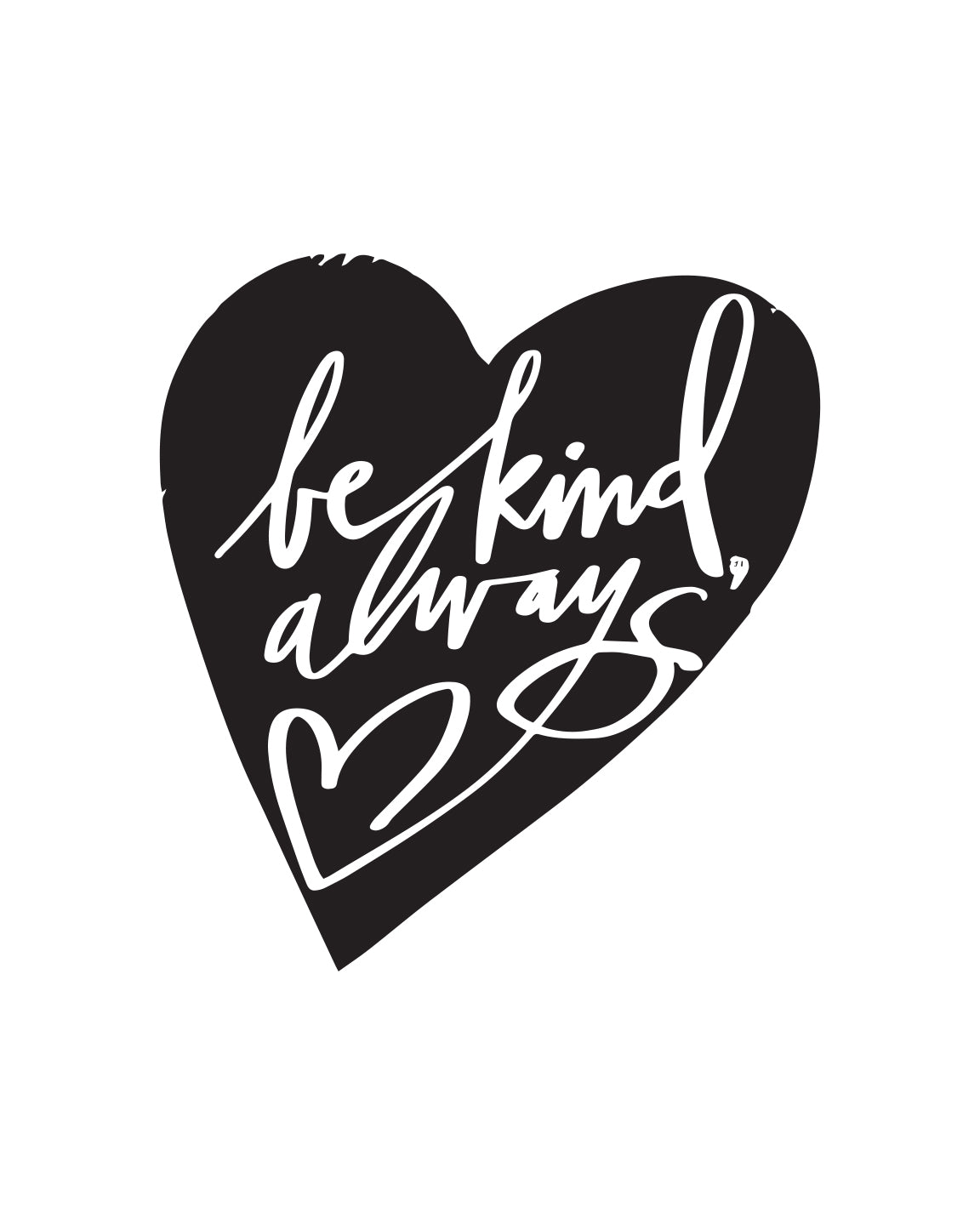 Be Kind Always (Heart) - Digital Download Print - Baby Jives Co